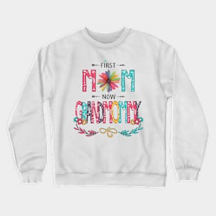 First Mom Now Grandmommy Wildflowers Happy Mothers Day Crewneck Sweatshirt